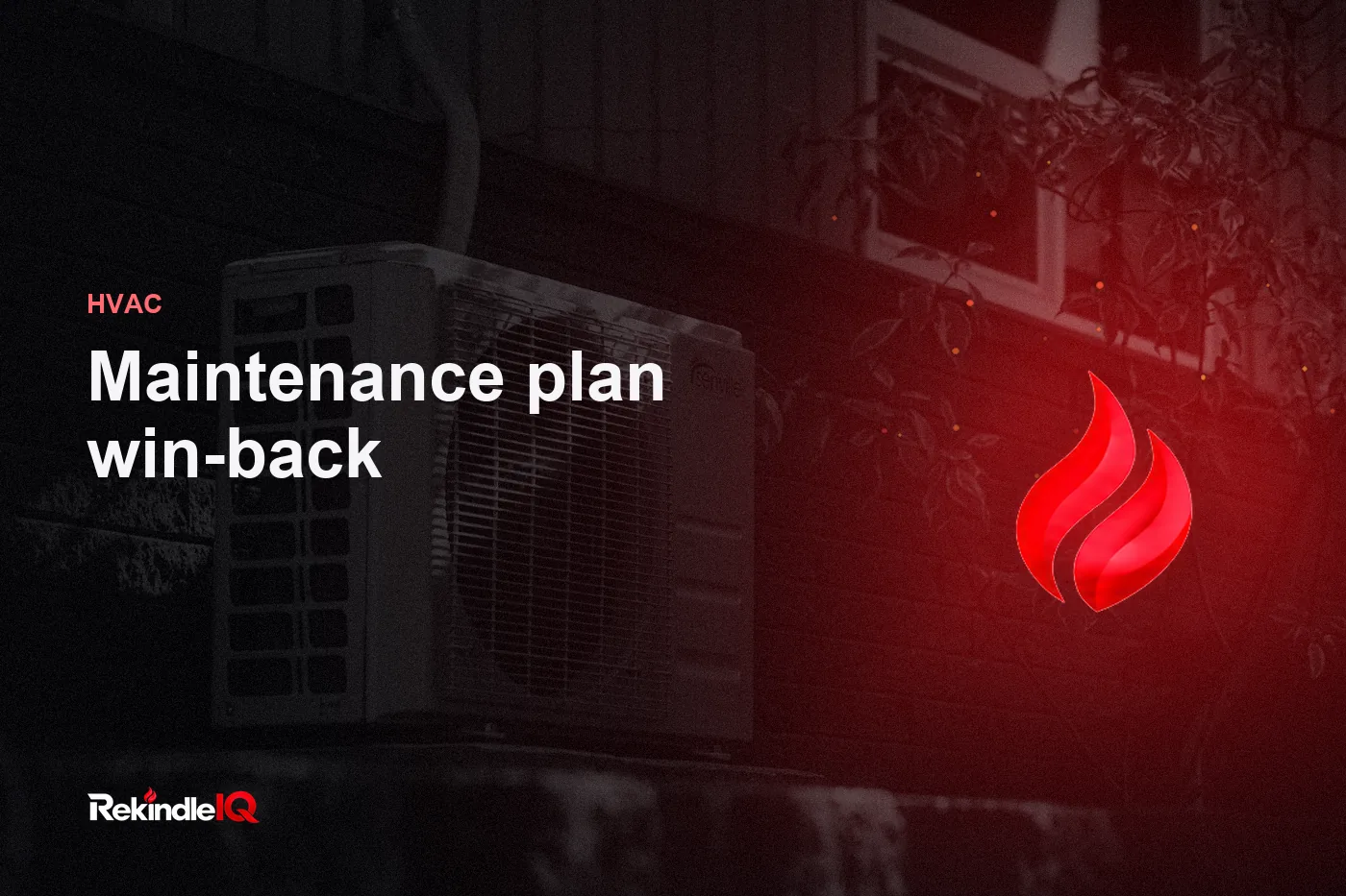 A lapsed HVAC maintenance plan coming back to life